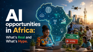 AI opportunities in Africa: What’s Real and What’s Hype